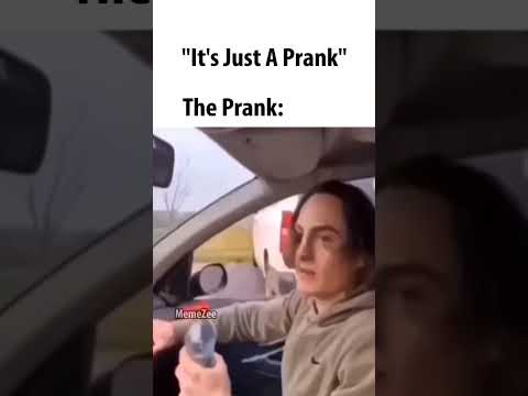 "It's Just A Prank"