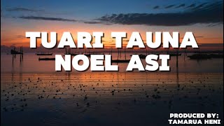 Download lagu Tuari Tauna (Lyrics) - Noel Asi  mp3