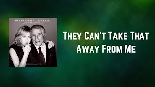 Diana Krall - They Can’t Take That Away From Me (Lyrics)