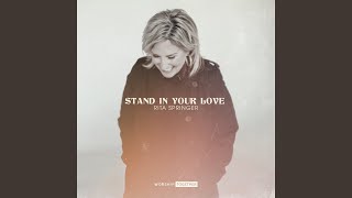 Stand In Your Love