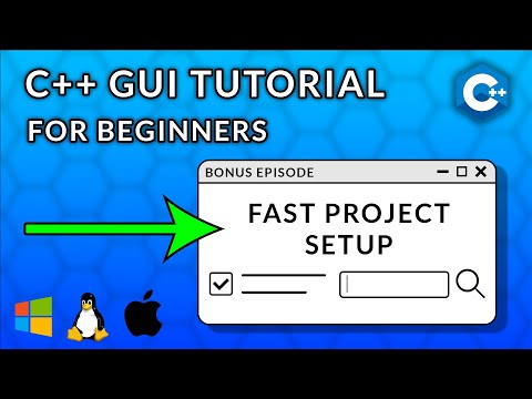 C++ GUI Programming For Beginners | Bonus Episode - Fast Project Setup