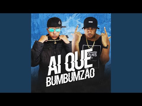 Ai Que Bumbumzão