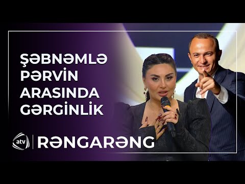 Şəbnəm Tovuzlu ilə Pərvin Lətifov ARASINDA GƏRGİNLİK / Rəngarəng