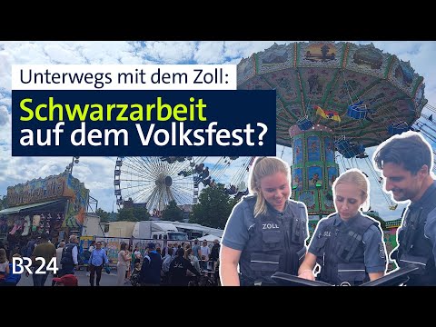 Schwarzarbeit, Mindestlohn, fehlende Papiere: Zollkontrolle auf einem Volksfest | BR24 vor Ort