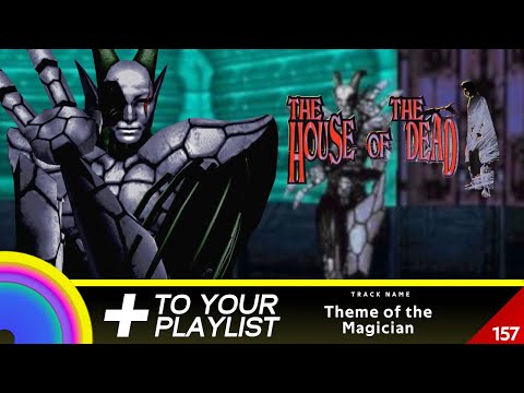 Theme of the Magician - The House of the Dead - Add to Your Playlist 157