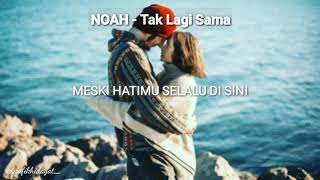 Download lagu Story wa Noah Tak Lagi Sama mp3