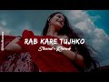 Rab Kare Tujhko Bhi (Slowed and Reverb) Song _- Alka Yagnik and Udit Narayan.