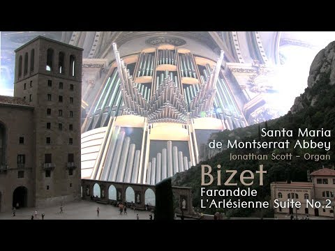 BIZET FARANDOLE - THE ORGAN OF MONTSERRAT ABBEY (JONATHAN SCOTT - ORGANIST)