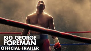 Video thumbnail for BIG GEORGE FOREMAN<br/>Official Trailer