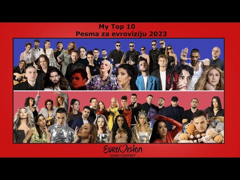 My Top 10 |Pesma za evroviziju 2023|