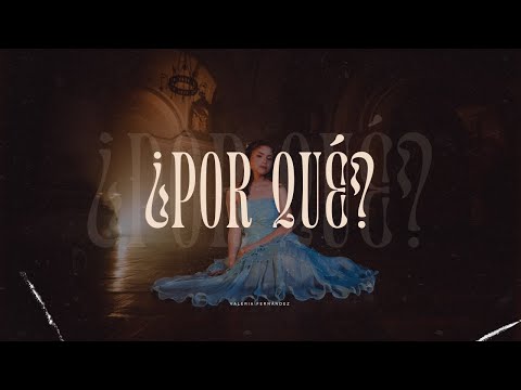 Valeria Fernández - Por Qué - Video Oficial