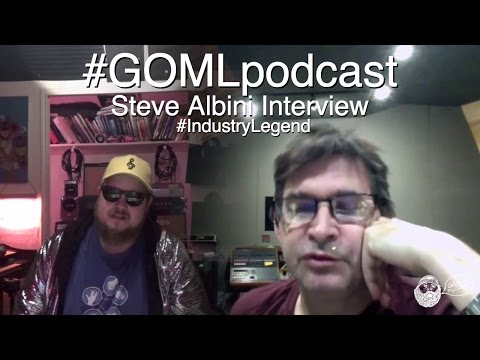 Get Off My Lawn Podcast #9 (S1 Ep. 09) Full - Steve Albini