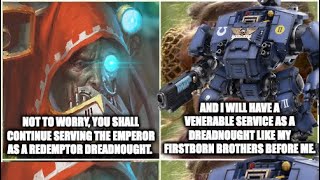 Dreadnought Drawbacks | Warhammer 40k meme dub