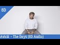 Avicii The Days 8D Audio