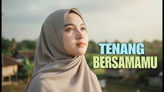 Download lagu Tenang Bersamamu - Lagu Religi Islami Penenang Hati | Lagu Doa Menyentuh 2026 mp3