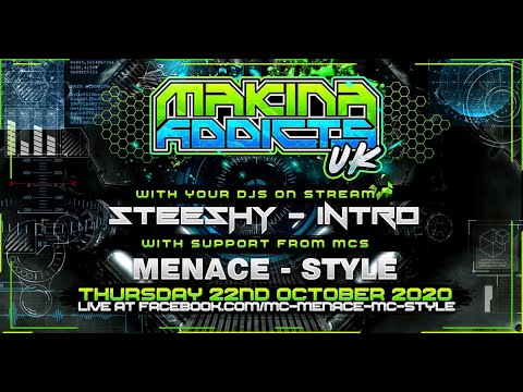 MC MENACE + MC STYLE - DJ STEESHY DJ INTRO - MAKINA ADDICTS UK