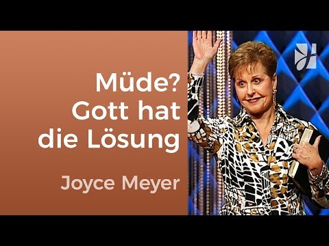 Müde? Gott hat die Lösung! – Joyce Meyer – Persönlichkeit stärken