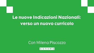 Le nuove Indicazioni Nazionali: verso un nuovo curricolo