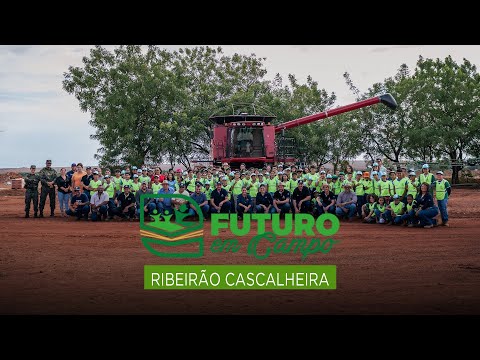 Futuro em Campo - Ribeirão Cascalheira 