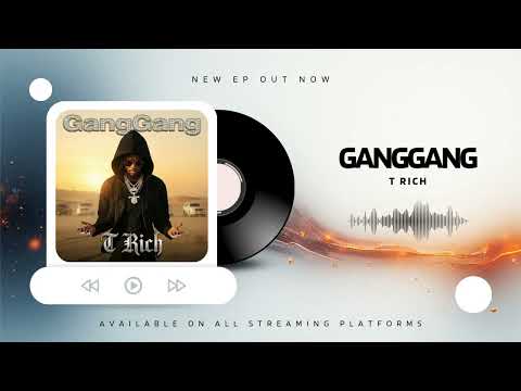 T Rich-GangGang (Official Audio)