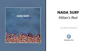 Nada Surf - &quot;Killian&#39;s Red&quot; (Official Audio)