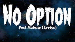 Post Malone - No Option (Lyrics)