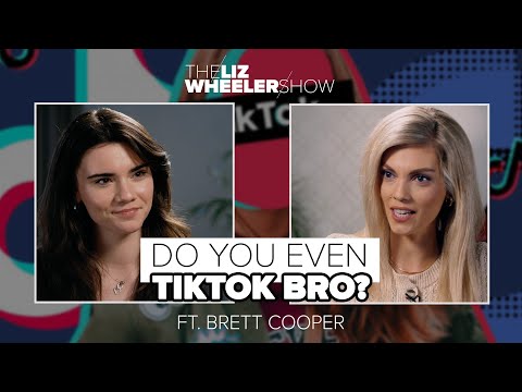 Do You Even TikTok Bro? ft. Brett Cooper | The Liz Wheeler Show