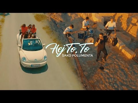 SAKO POLUMENTA - HEJ TO, TO (OFFICIAL VIDEO)