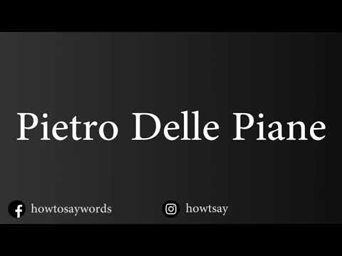 How To Pronounce Pietro Delle Piane