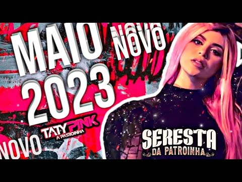 😈SET NOVO TATY PINK💜SERESTA DA PATROINHA MAIO 2023 AS MELHORES