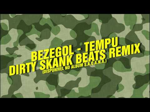 Bezegol - Tempu (Dirty Skank Beats Remix)