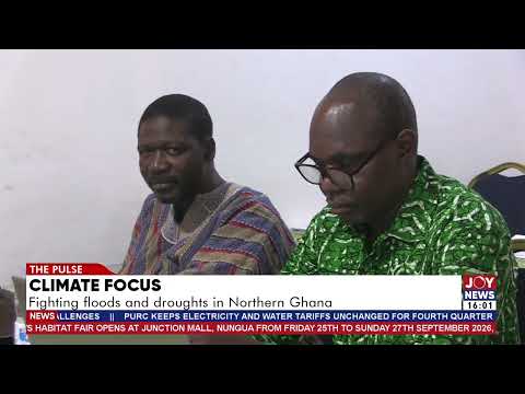 Climate focus: Fighting floods and droughts in Northern Ghana #JoyNews