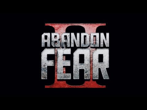 Abandon Fear 2