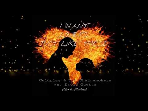 Coldplay & The Chainsmokers VS. David Guetta - I Want Lovers Just Like These (Ury S. Mashup)