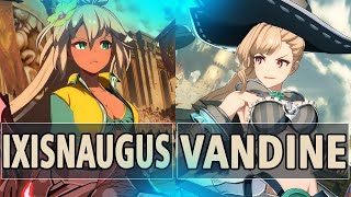 GBVSR:🔥IxisNaugus (Zooey) Vs Vandine (Beatrix Indigo Witch)🔥| High Level Gameplay.