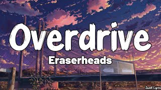 Overdrive (Lyrics) - Eraserheads