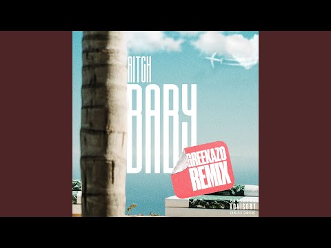 Baby (Greekazo Remix)
