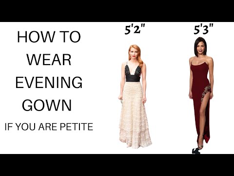 Petite Styling Tips- How to Wear a Gown