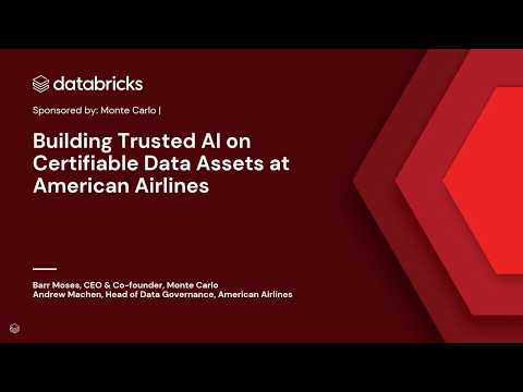 Watch: Sponsored by: Monte Carlo | Building Trusted AI on Certifiable Data Assets at American Airlines