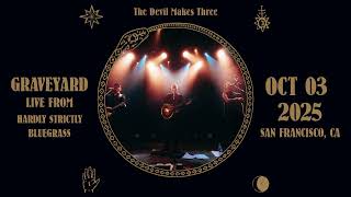 The Devil Makes Three - Graveyard (LIVE at Hardly Strictly Bluegrass)