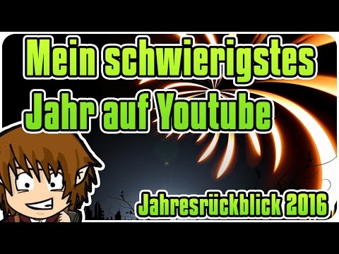 JAHRESRÜCKBLICK 2016: MEIN SCHWIERIGSTES JAHR AUF YOUTUBE! [MLAY Jahresrücblick 01]