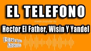 Hector El Father, Wisin Y Yandel - El Telefono (Versión Karaoke)