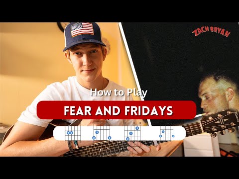 Fear And Fridays - Zach Bryan