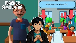Am I A Good Teacher ? || Teacher Simulator || Gameplay
