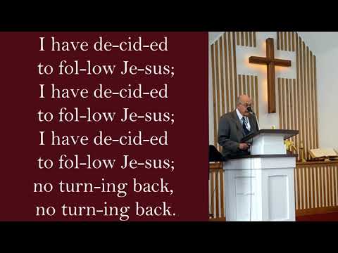 Congregation Hymn Sing:  "I Have Decided to Follow Jesus" 2129 The Faith We Sing (lyrics)