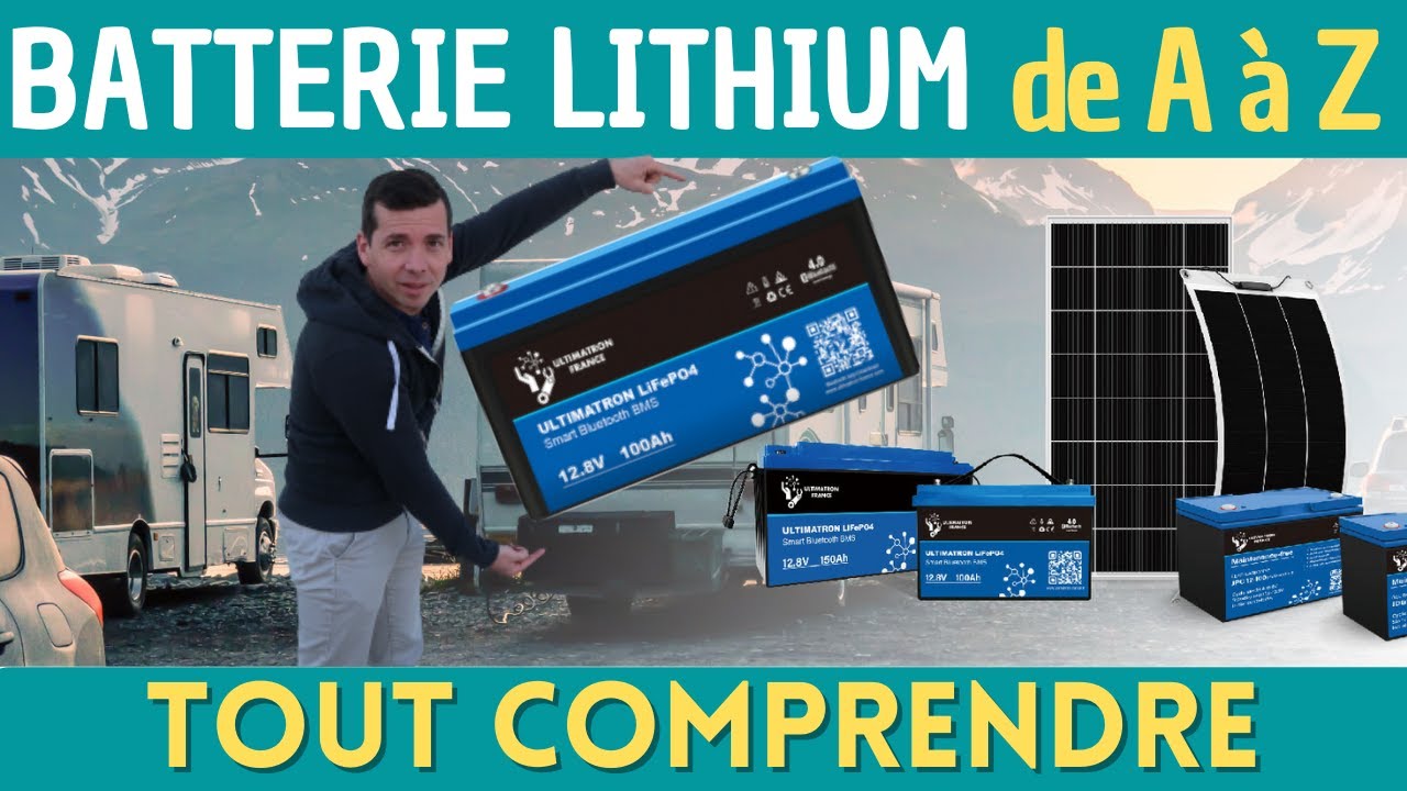 AVANTAGES - BUDGET - FONCTIONNEMENT tout comprendre sur la BATTERIE LITHIUM *Instant Camping-Car*