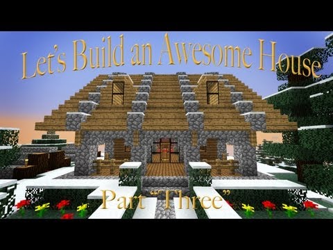 Hardcore Minecraft:  Building a Cool House with an Epic Creeper Attack at the end (part 3)