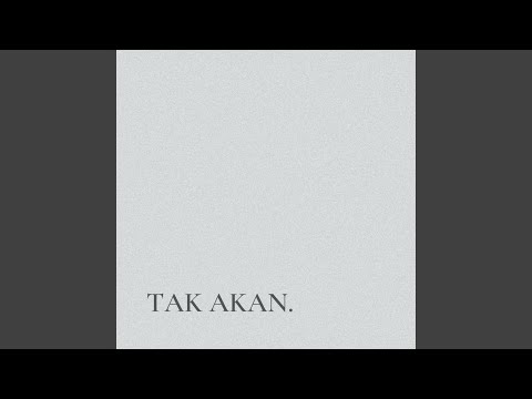 TAK AKAN