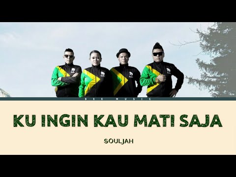 SOULJAH - KU INGIN KAU MATI SAJA || LIRIK