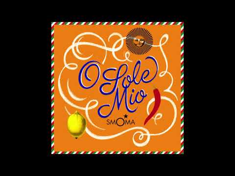 Smoma - O Sole Mio - (Ethno Beat Version)